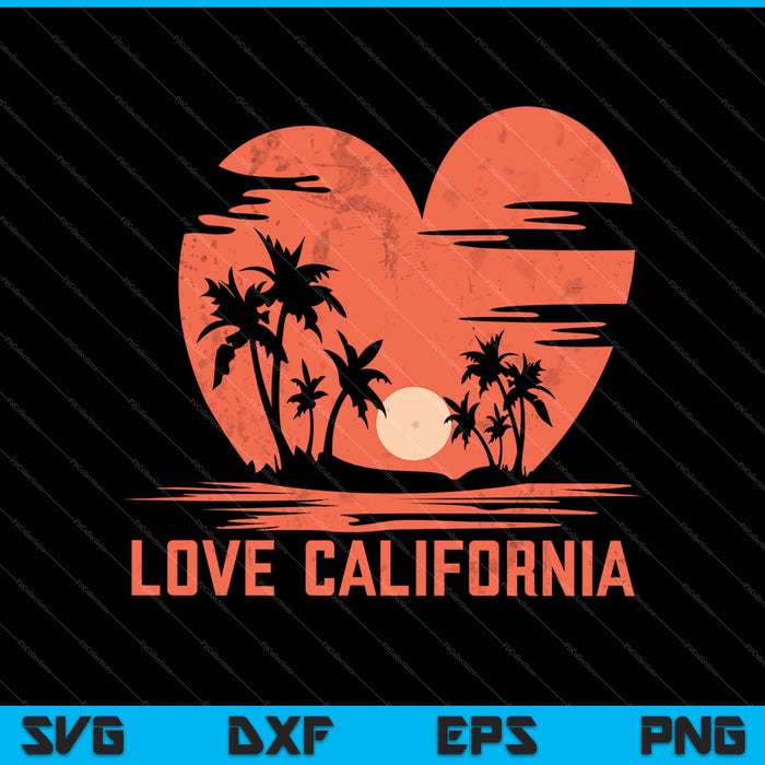 Love California SVG PNG Cutting Printable Files