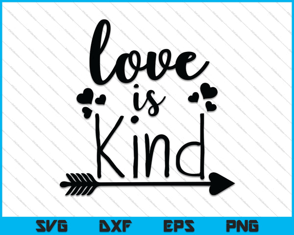 El amor es amable SVG PNG cortando archivos imprimibles