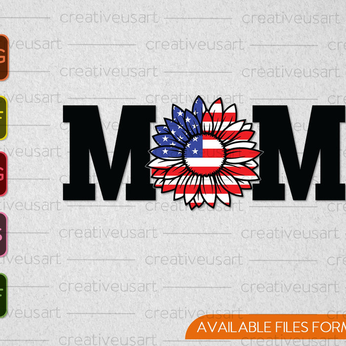 MOM with Sunflower 4th of July Gift SVG PNG Cutting Printable Files