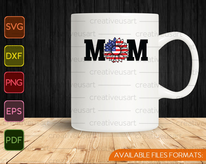 MOM with Sunflower 4th of July Gift SVG PNG Cutting Printable Files