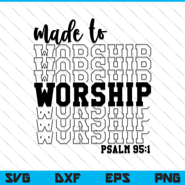 Hecho para adorar Salmo 95:1 Versículo bíblico SVG PNG Cortar archivos imprimibles 