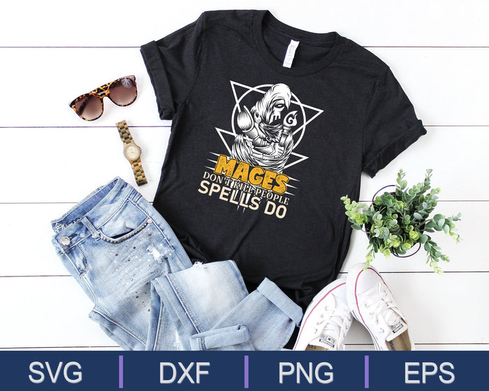 Mages Don't Kill People Spells Do SVG PNG Cutting Printable Files