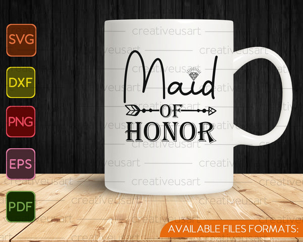 Maid of Honor SVG PNG Cutting Printable Files