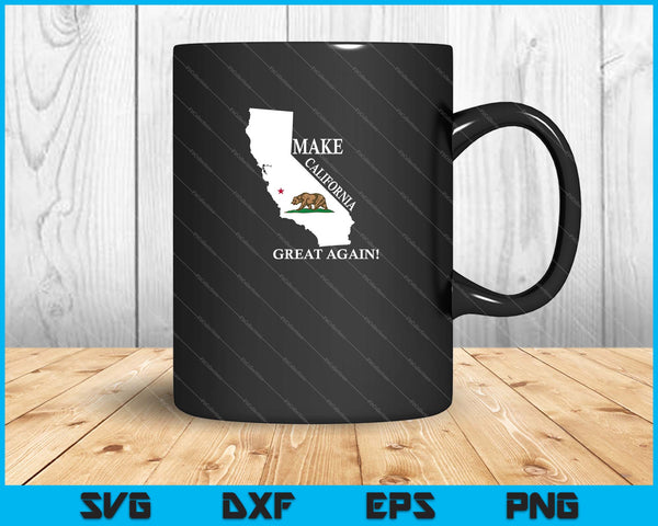 Make California Great Again idea SVG PNG Cutting Printable Files
