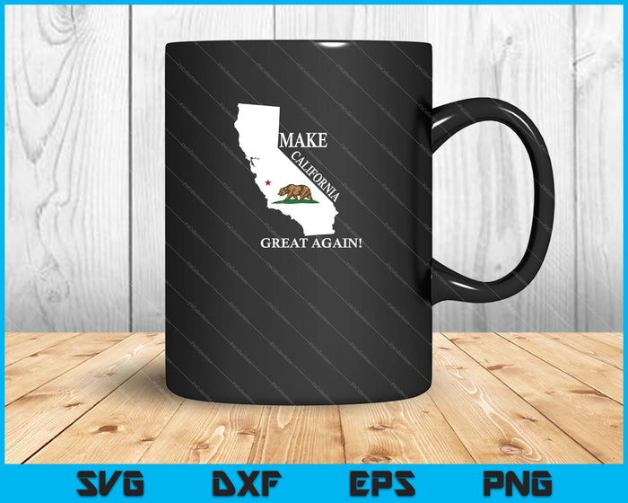 Make California Great Again idea SVG PNG Cutting Printable Files