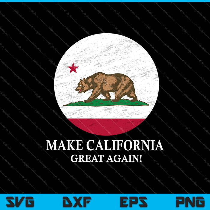 Make California Great Again idea SVG PNG Cutting Printable Files