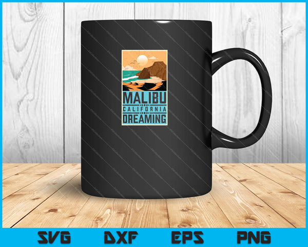Malibu California Dreaming SVG PNG Cutting Printable Files