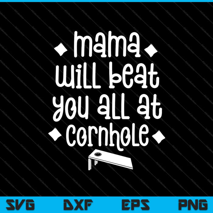 Mamá te venció a todos divertido Cornhole SVG PNG cortando archivos imprimibles