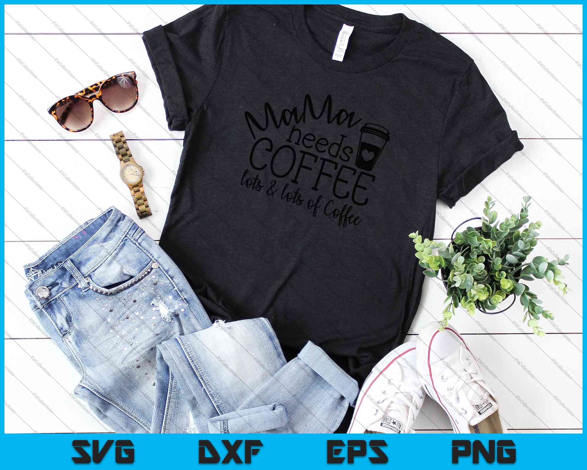 Mama needs coffee (lots and lots of coffee) SVG and PNG bundle