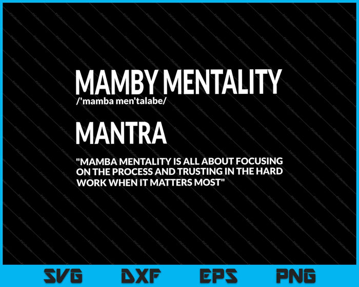 Mamba Mentality Motivational Definition SVG PNG Cutting Printable Files