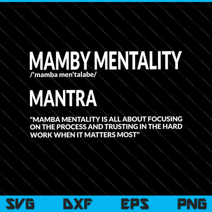 Mamba Mentality Motivational Definition SVG PNG Cutting Printable Files