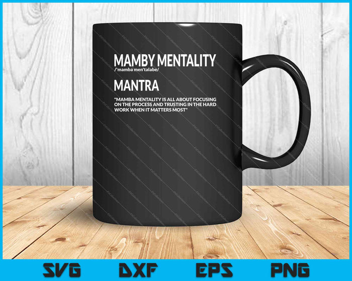 Mamba Mentality Motivational Definition SVG PNG Cutting Printable Files