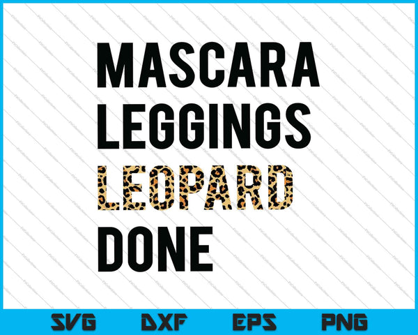 Mascara legging Leopard gedaan SVG PNG snijden afdrukbare bestanden