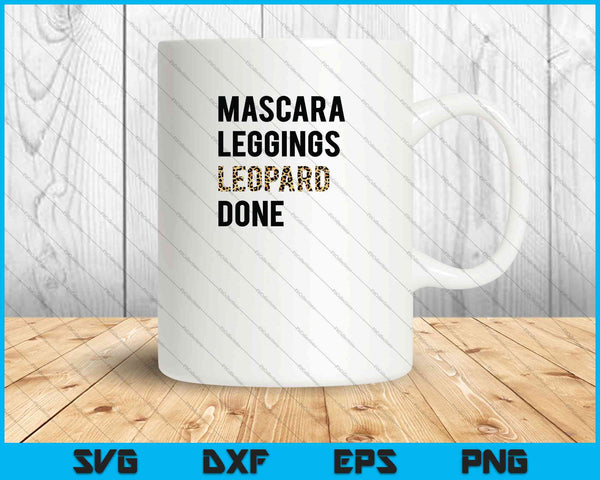Mascara Leggings Leopard Done SVG PNG Cutting Printable Files