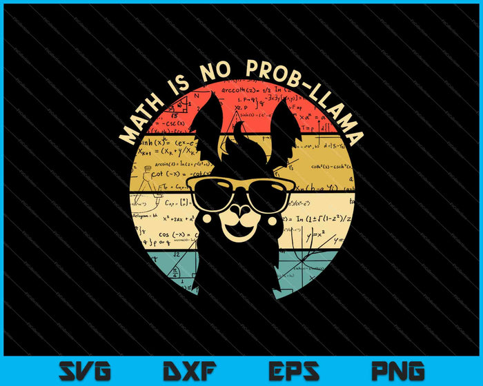 Math is No Prob-Llama SVG PNG Cutting Printable Files