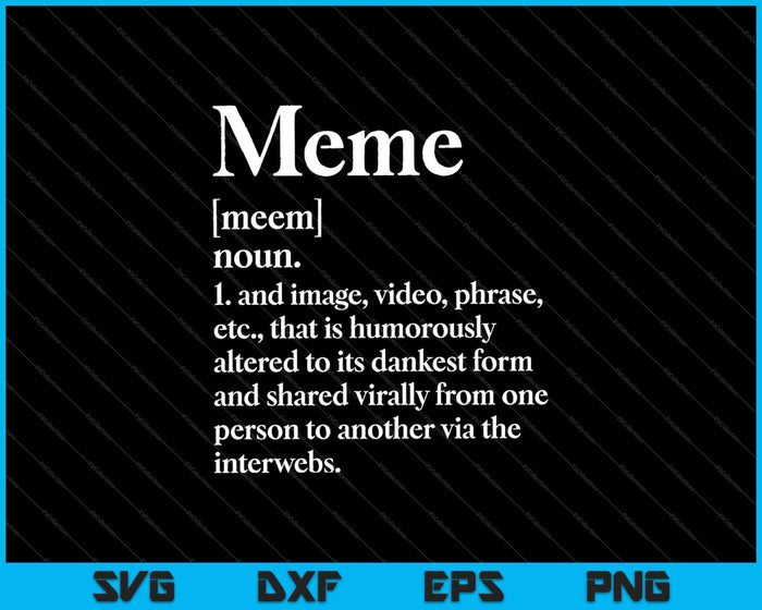 Meme definitie SVG PNG snijden afdrukbare bestanden