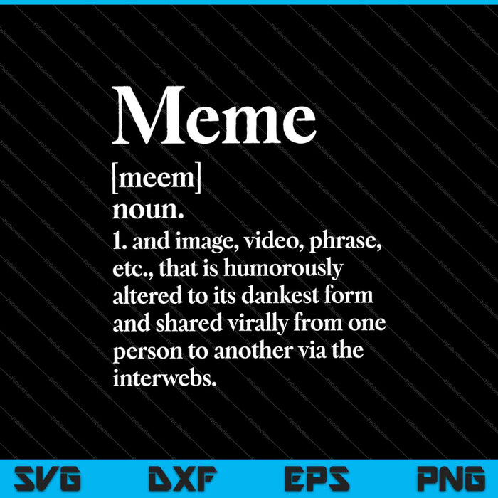 Meme definitie SVG PNG snijden afdrukbare bestanden