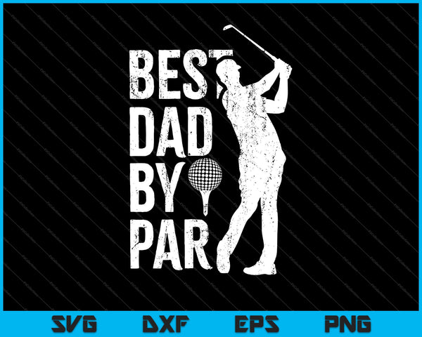 Mejor papá por par amante del golf SVG PNG cortando archivos imprimibles