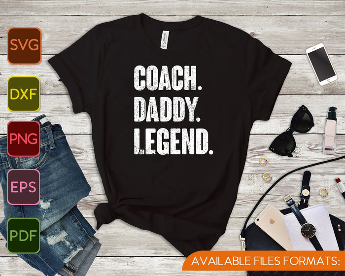 Mens Coach Daddy Legend SVG PNG Cutting Printable Files