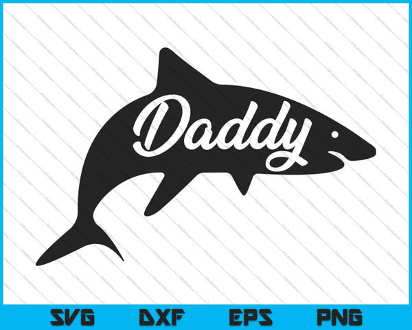 Daddy Shark SVG PNG snijden afdrukbare bestanden