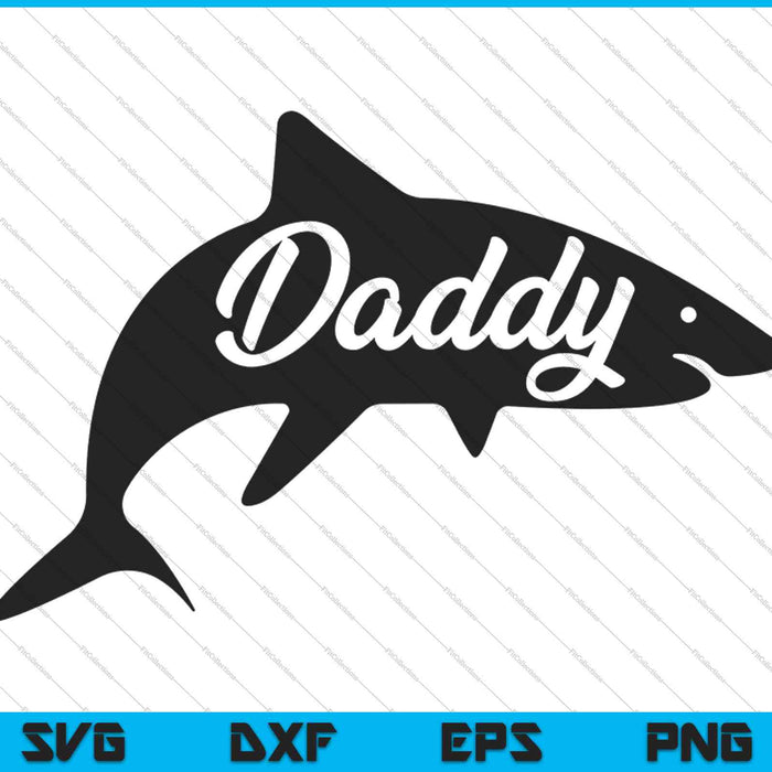 Daddy Shark SVG PNG cortando archivos imprimibles