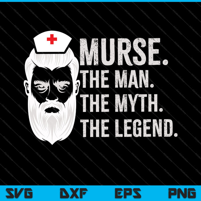 Mens Funny Murse Male Nurse SVG PNG Cutting Printable Files