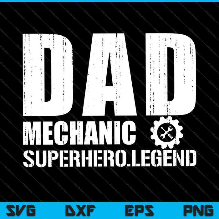 Dad Mechanic From Daughter SVG PNG Cutting Printable Files
