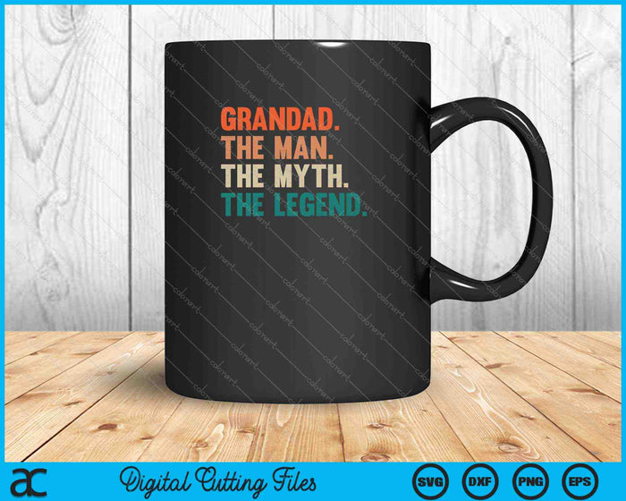 Grandad The Man The Myth The Legend Father's Day SVG PNG Cutting Printable Files