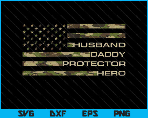 Hombres Marido Papá Protector Héroe Día del Padre Camo Bandera de EE.UU. SVG PNG Cortando archivos imprimibles