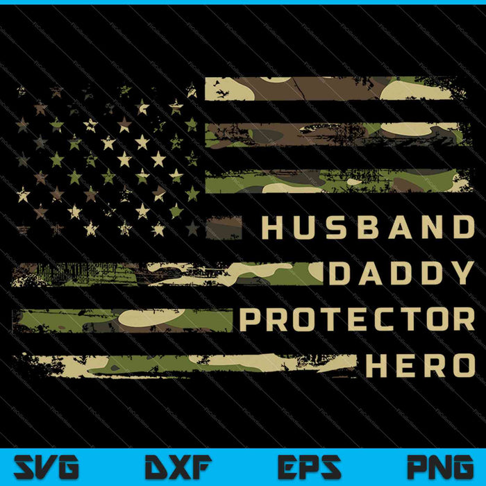 Husband Daddy Protector Hero Fathers Day Flag SVG PNG Cutting Printable Files