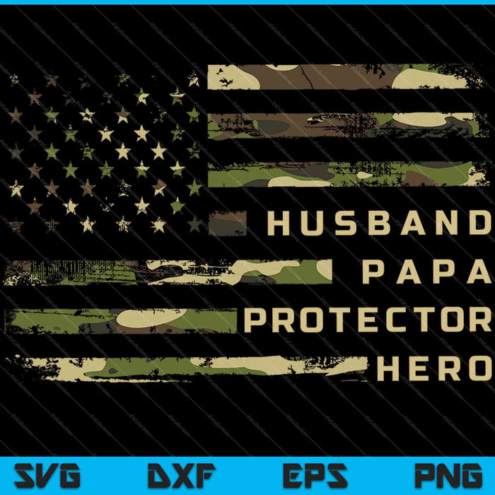 Husband Papa Protector Hero Fathers Day Flag SVG PNG Cutting Printable Files