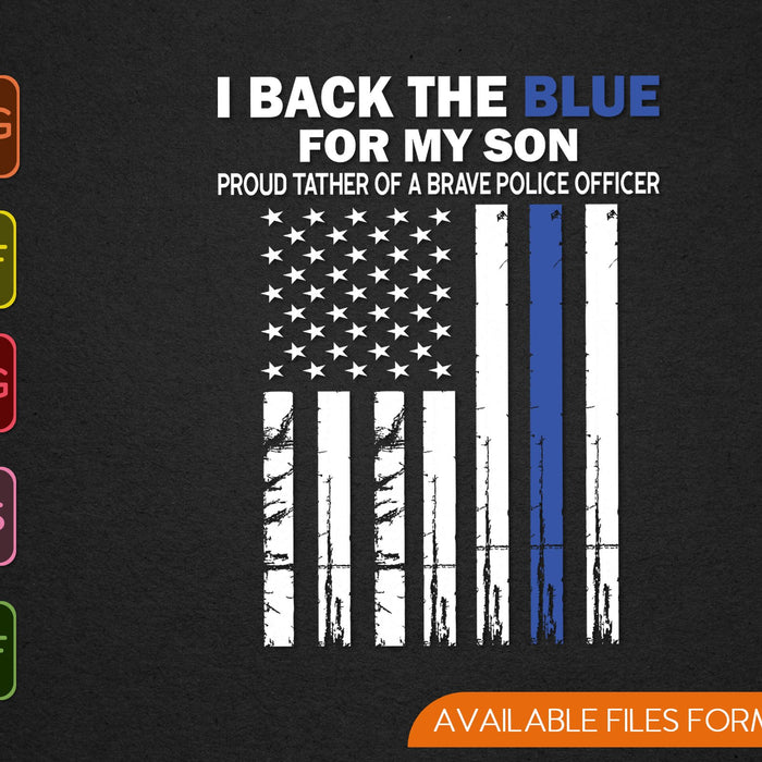 Ik steun het blauw voor mijn zoon dunne blauwe lijn politie vader SVG PNG snijden afdrukbare bestanden