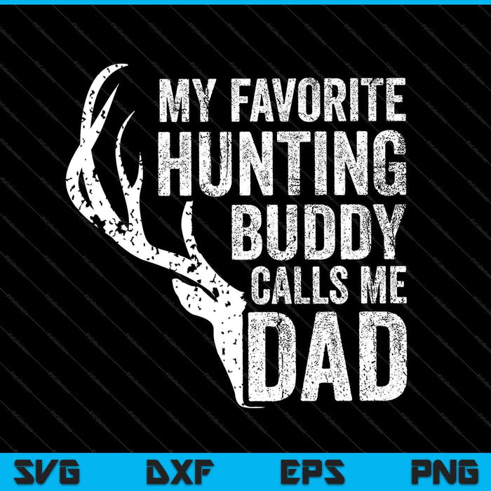 Mijn favoriete jachtbuddy noemt me papa Deer Hunter SVG PNG snijden afdrukbare bestanden