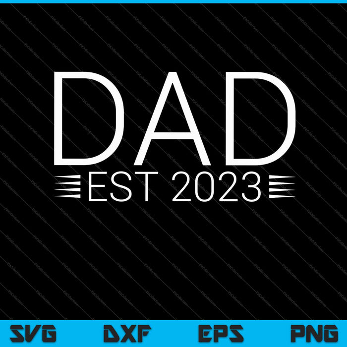 Hombres ascendidos a papá 2023 Nuevo papá Día del Padre Bebé Papá SVG PNG Archivos