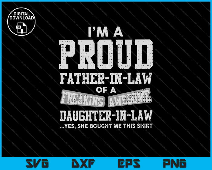 Proud Father In Law Of A Freaking Awesome Daughter In Law SVG PNG Cutting Printable Files