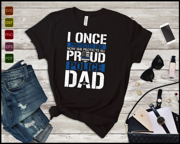 Proud Police Dad Support Police Daughter SVG PNG Cutting Printable Files
