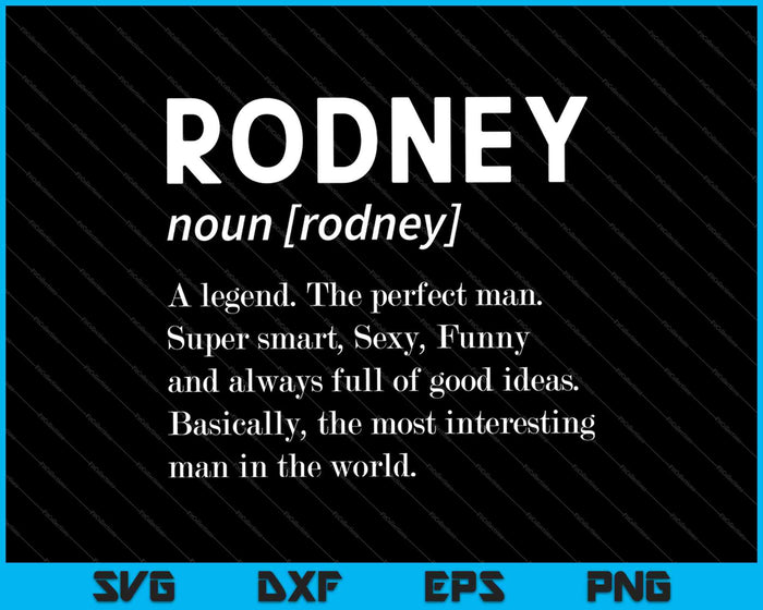 Mens Rodney Name Definition SVG PNG Cutting Printable Files