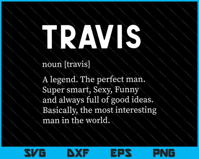 Mens Travis Name Definition SVG PNG Cutting Printable Files