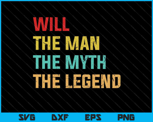 Will The Man The Myth The Legend SVG PNG Cutting Printable Files