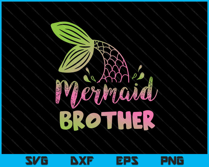 Mermaid Brother Funny Merman Family Matching Birthday SVG PNG Cutting Printable Files