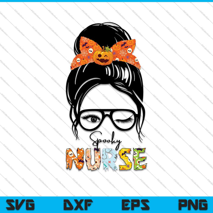 Messy Bun Spooky Nurse SVG PNG Cutting Printable Files