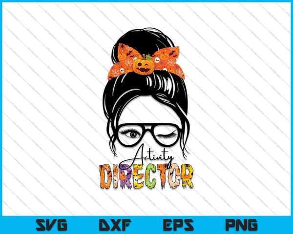 Messy bun Activity Director SVG PNG Cutting Printable Files