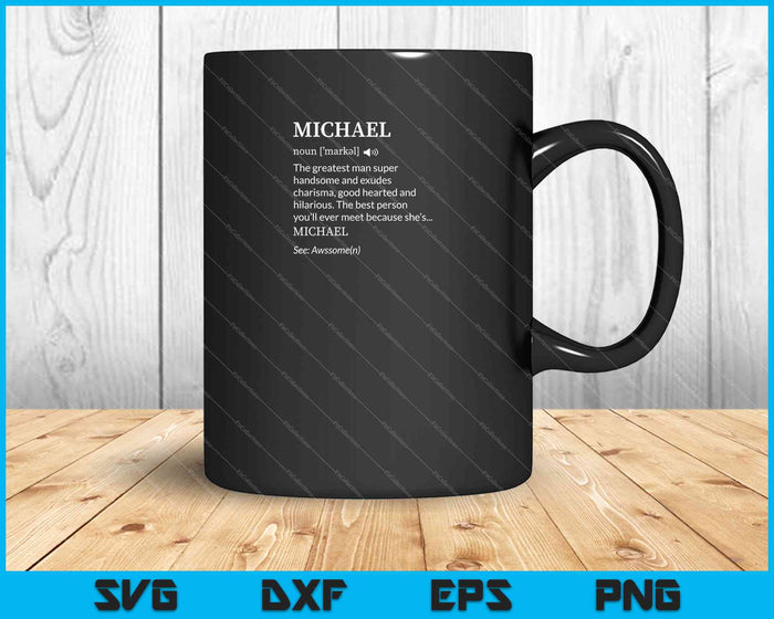 Michael divertidos hombres adultos nombre definición personalizado SVG PNG corte archivos imprimibles