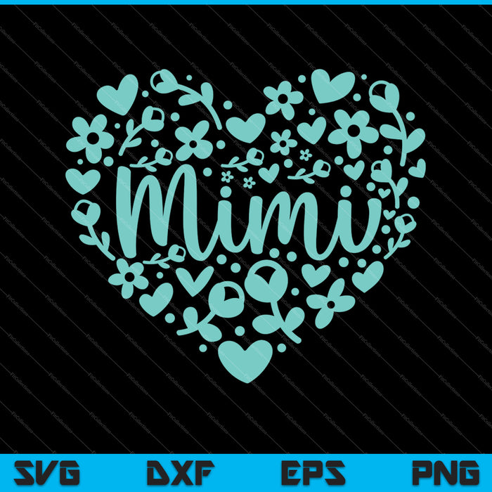 Mimi Floral Heart Heart Happy Mother's Day Love Mom SVG PNG Snijden afdrukbare bestanden