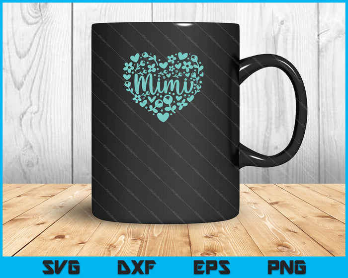 Mimi Floral Heart Heart Happy Mother's Day Love Mom SVG PNG Cutting Printable Files