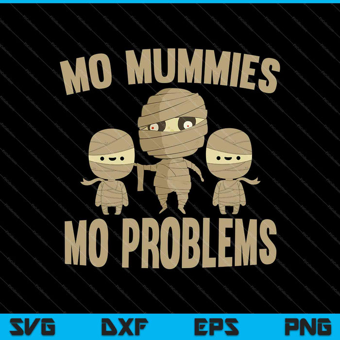Mo Mummies Mo problemen SVG PNG snijden afdrukbare bestanden