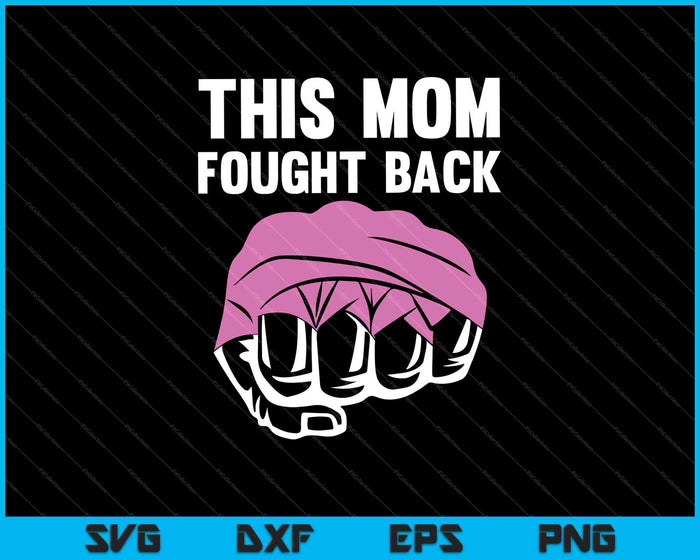 Mom Breast Cancer Survivor Fighting Gift Awareness Support SVG PNG Cutting Printable Files