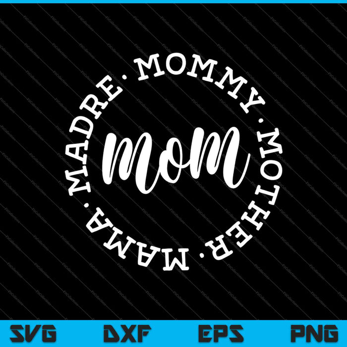 Mamá Madre Mamá Mamá Madre SVG PNG Cortando Archivos Imprimibles
