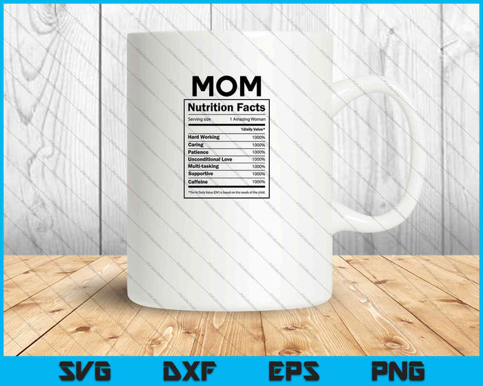 Mom Nutritional Facts SVG PNG Cutting Printable Files