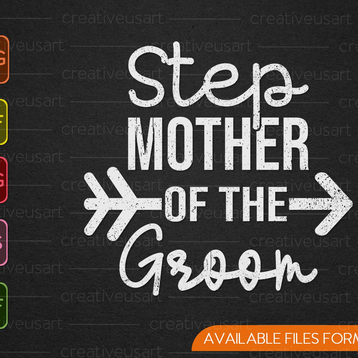 Step Mother Of the Groom SVG PNG Cutting Printable Files